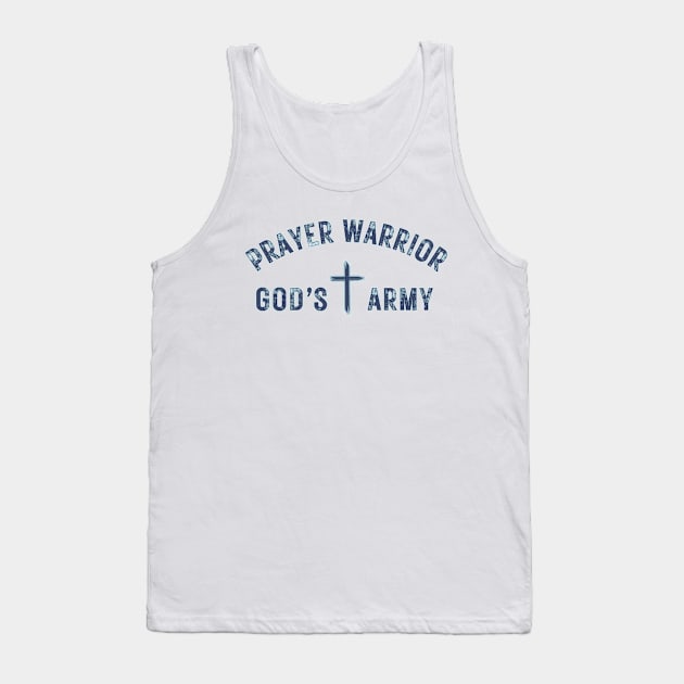 Prayer Warrior God's Army Tank Top by threadsjam